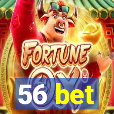 56 bet